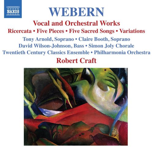 Webern, A.: Vocal and Orchestral Works - 5 Pieces / 5 Sacred Songs / Variations / Bach-Musical Offering: Ricercar