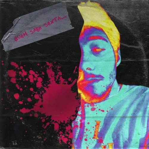 Quem Sabe Sexta... - Single