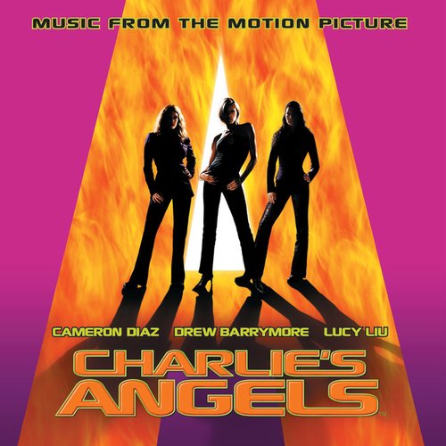 Charlie's Angels - Music From the Motion Picture