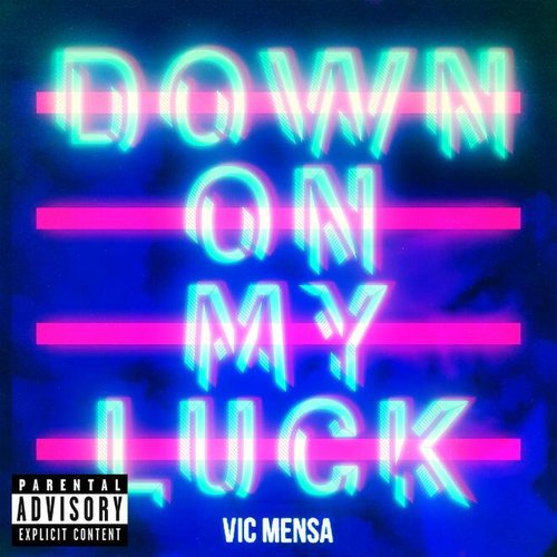 Down On My Luck - Single