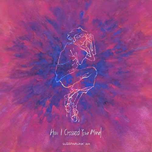 How I Crossed Your Mind