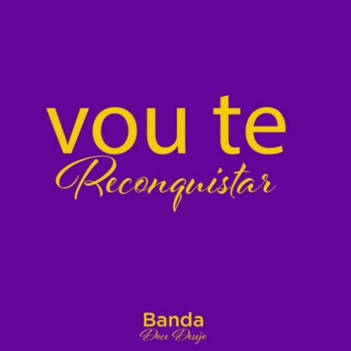 Vou Te Reconquistar - Single