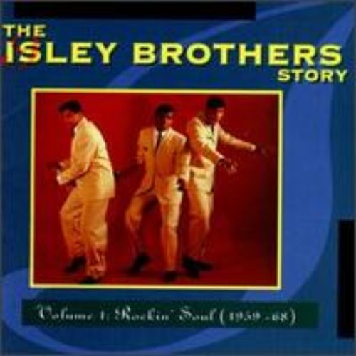 The Isley Brothers Story, Vol. 1: Rockin' Soul (1959-68)