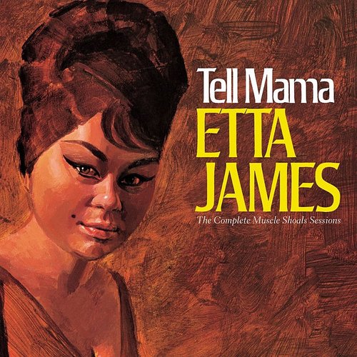 Tell Mama The Complete Muscle Shoals Sessions (Remastered Reissue)