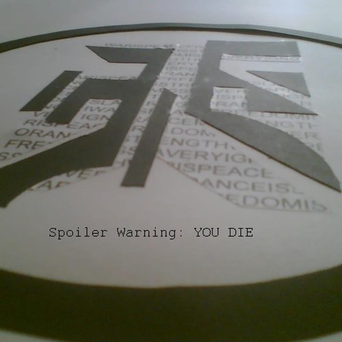 Spoiler Warning: YOU DIE