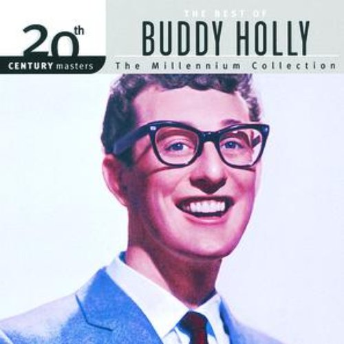 20th Century Masters: The Millennium Collection: Best Of Buddy Holly