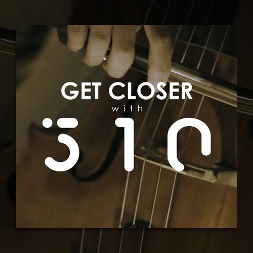 Get Closer with 510