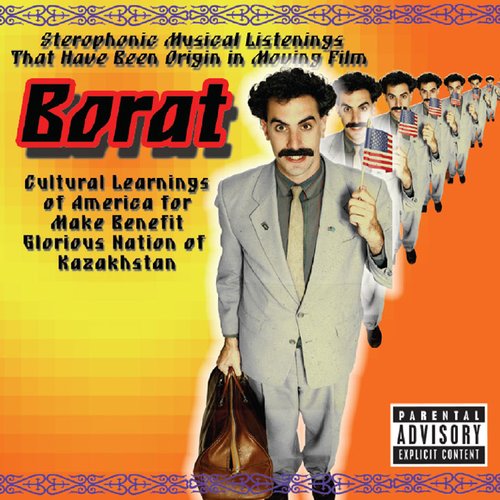 Borat: Stereophonic Musical Listenings That Have Been Origin In Moving Film