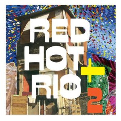 Red Hot + Rio 2