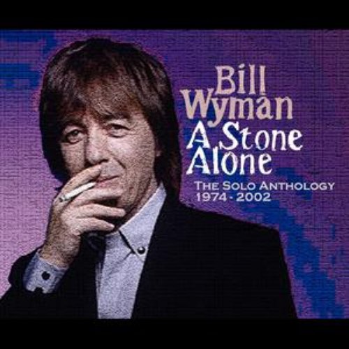 A Stone Alone - The Solo Anthology 1974-2002
