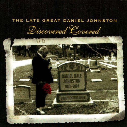 The Late Great Daniel Johnston: Discovered Covered (disc 2)