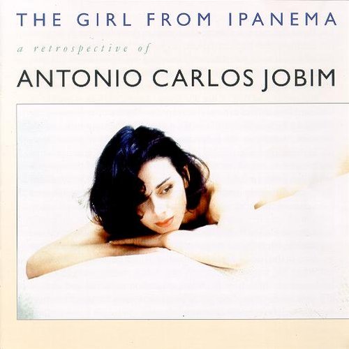 The Girl From Ipanema (A Retrospective)