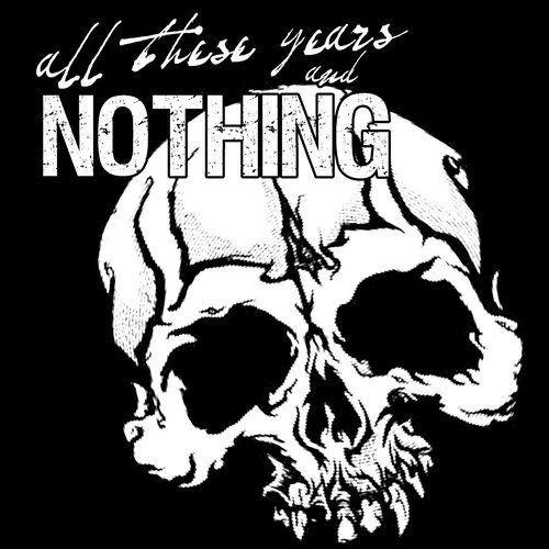 All These Years And Nothing