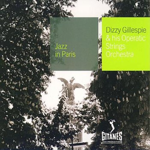 Jazz In Paris - Dizzy Gillespie & his Operatic Strings Orchestra
