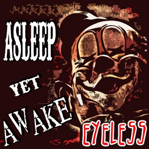 Asleep yet Awake