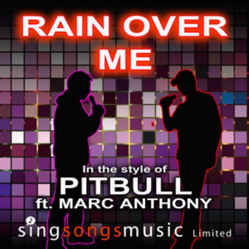 Rain Over Me (In the style of Pitbull feat. Marc Anthony)