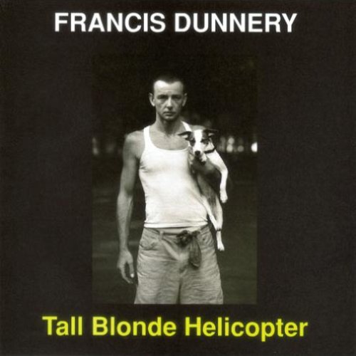 Tall Blonde Helicopter