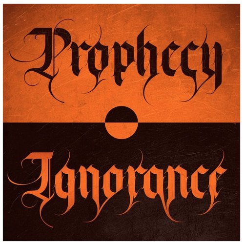 Prophecy / Ignorance