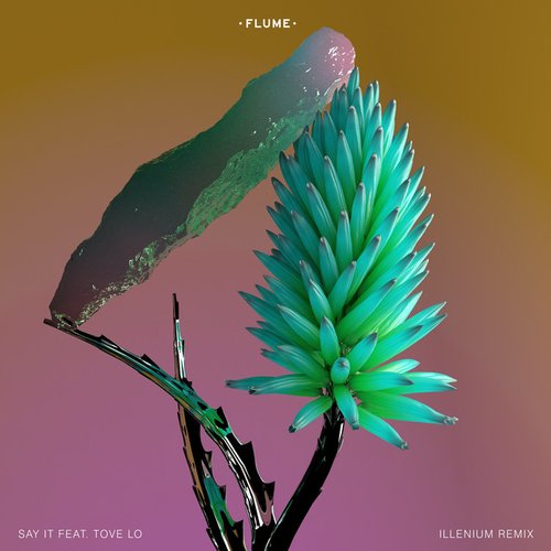 Say It (feat. Tove Lo) [Illenium Remix]