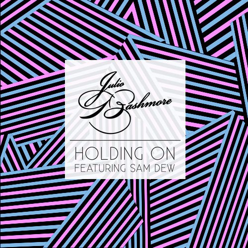 Holding On (feat. Sam Dew) - Single