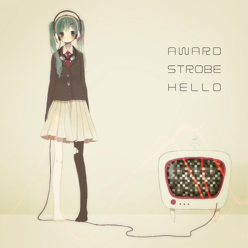 AWARD STROBE HELLO椎名もた VOCALOID 同人 CD Award Strobe Hello - Album by Siinamota | Spotify