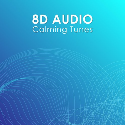 8D Audio Calming Tunes