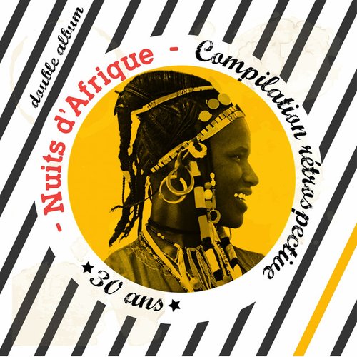 Nuits d'Afrique - 30 ans, Compilation rétrospective