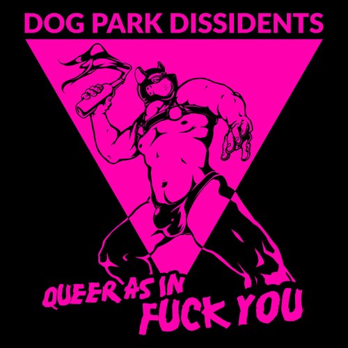 Queer as in Fuck You [Explicit]