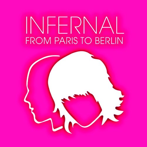 From Paris to Berlin (extended version) — Infernal | Last.fm