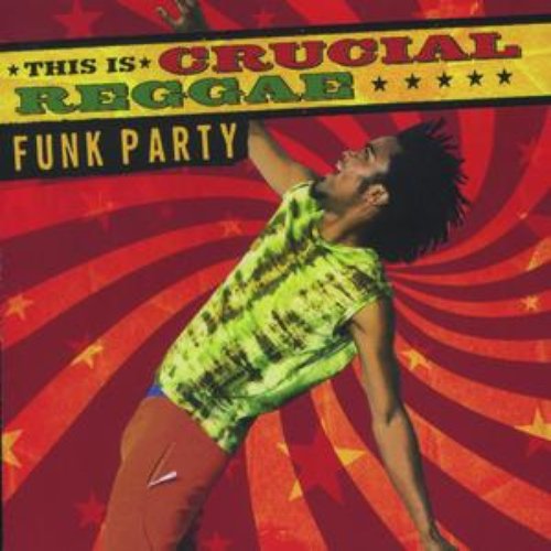 This Is Crucial Reggae: Funk Party