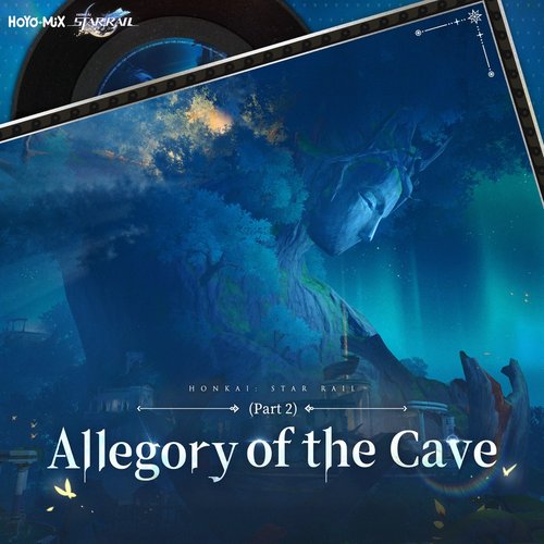 Honkai: Star Rail - Allegory of the Cave (Part 2) [Original Game Soundtrack]