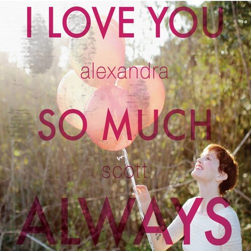 I Love You So Much Always