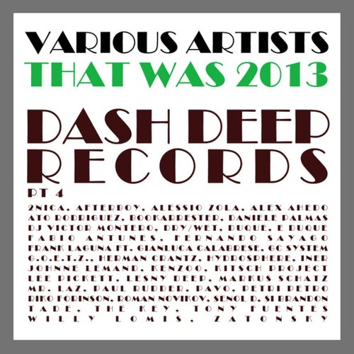 That Was 2013 Dash Deep Records, Pt. 4