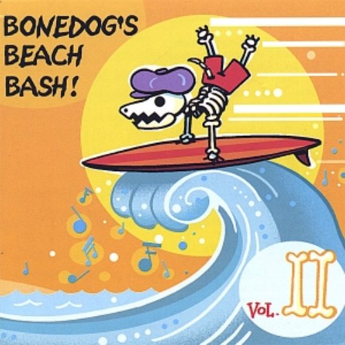 Bonedog's Beach Bash Vol.2