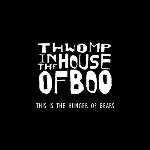 This Is The Hunger Of Bears