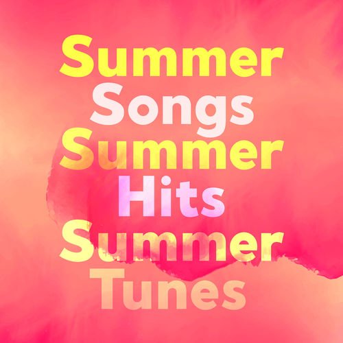 Summer Songs Summer Hits Summer Tunes