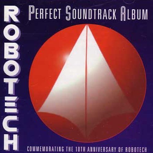 Robotech: Perfect Soundtrack Album