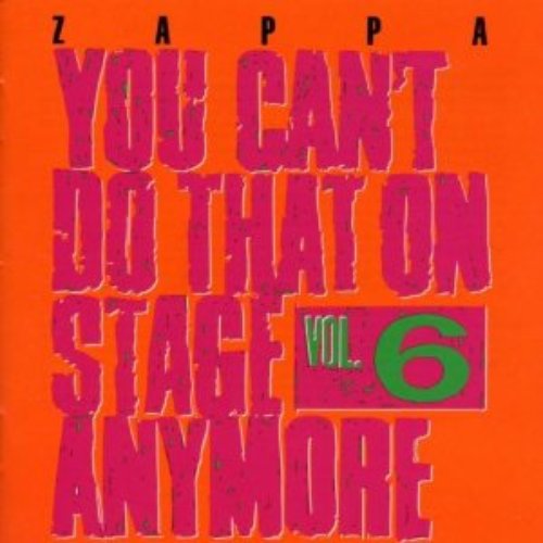 You Can't Do That On Stage Anymore Vol. 6