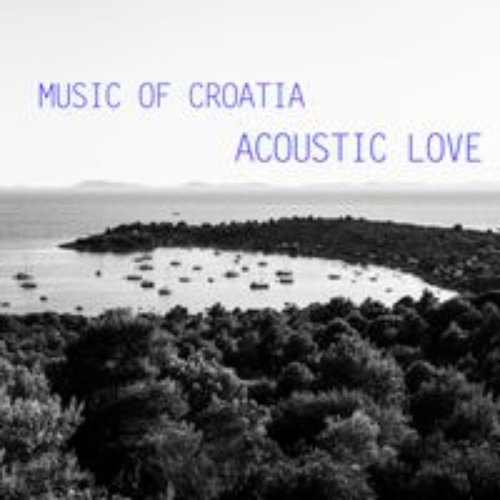 Music of Croatia - Acoustic love