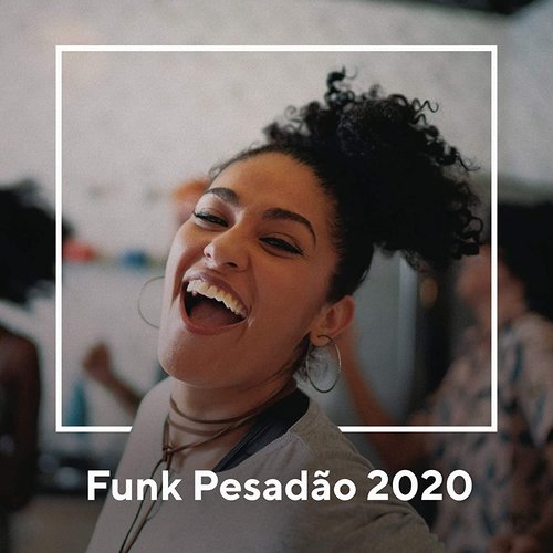 Funk Pesadão 2020 [Explicit]