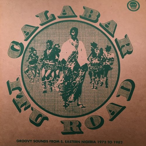 Calabar-Itu Road: Groovy Sounds from South Eastern Nigeria (1972-1982)