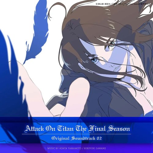 TVアニメ「進撃の巨人」 The Final Season Original Soundtrack 02