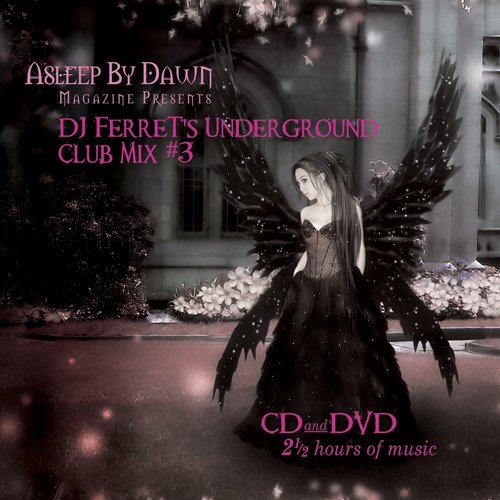 Asleep By Dawn Magazine Presents: DJ Ferret's Underground Club Mix #3