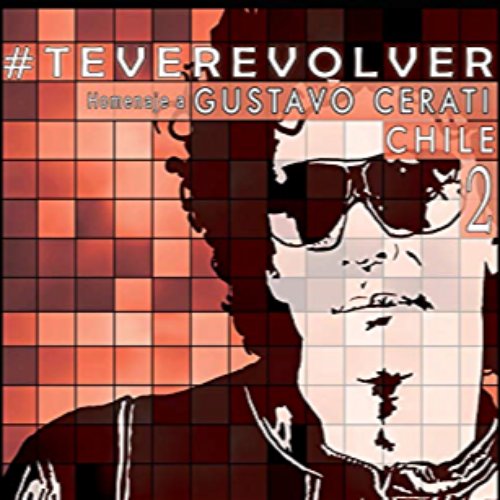 Te Veré Volver - Tributo Chileno a Cerati (Disco 2)
