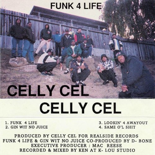Funk 4 Life — Celly Cel | Last.fm
