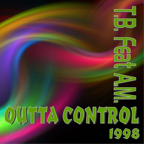 Outta Control (feat. A.M.)