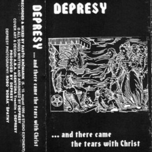 ... And There Came The Tears With Christ