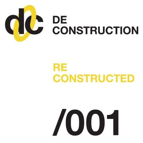 Deconstruction Reconstructed 001