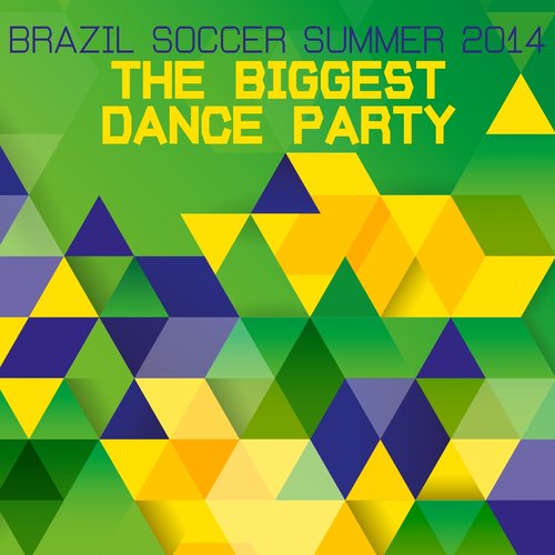 Brazil Soccer Summer 2014 - The Biggest Dance Party
