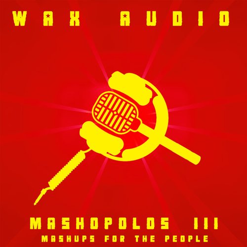 Mashopolos III - Mashups For The People